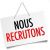 NOUS RECRUTONS